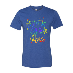 Fourth Grade Vibes Tee